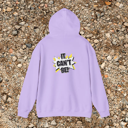 "IT CANT BE!" Hoodie